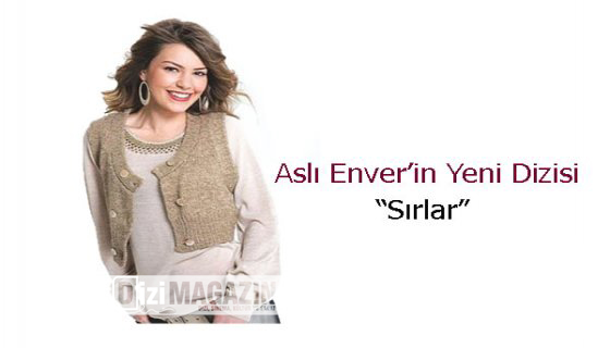 Aslı Enver "Sırlar" dizisi ile Kanal D'de